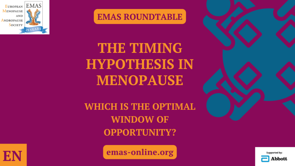 EMAS Roundtable The timing hypothesis in menopause (EN) European