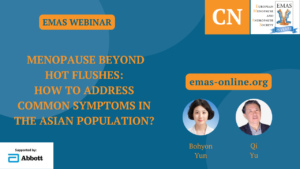 Menopause beyond hot flushes: How to address common symptoms in the Asian population? (CN)