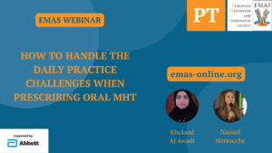 How to handle the daily practice challenges when prescribing oral MHT (PT)